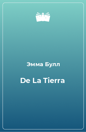 Книга De La Tierra