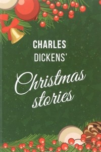 Книга Dickens' Christmas Stories / Рождественнские истории Диккенса