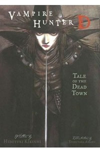 Книга Vampire Hunter D, Volume 4: Tale of the Dead Town