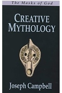 Книга The Masks of God, Vol. 4: Creative Mythology
