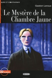 Книга Le Mystere de la Chambre Jaune: Niveau Quatre B2