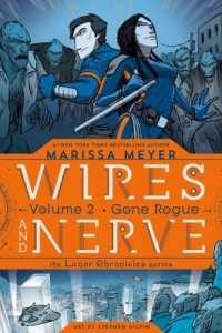 Книга Wires and Nerve Vol. 2: Gone Rogue