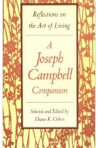 Книга A Joseph Campbell Companion: Reflections on the Art of Living