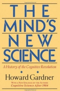 Книга The Mind's New Science: A History of the Cognitive Revolution