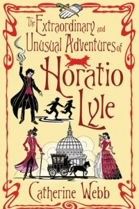 Книга The Extraordinary and Unusual Adventures of Horatio Lyle