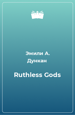 Книга Ruthless Gods
