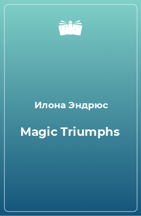 Книга Magic Triumphs