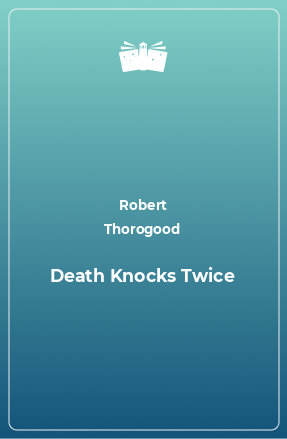 Книга Death Knocks Twice