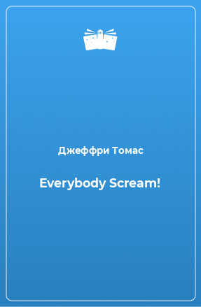 Книга Everybody Scream!