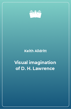 Книга Visual imagination of D. H. Lawrence