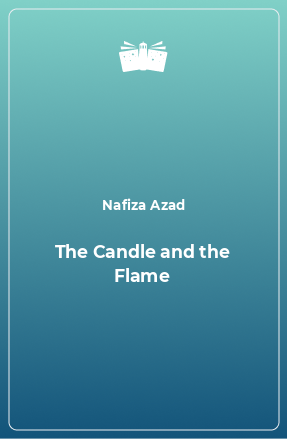 Книга The Candle and the Flame