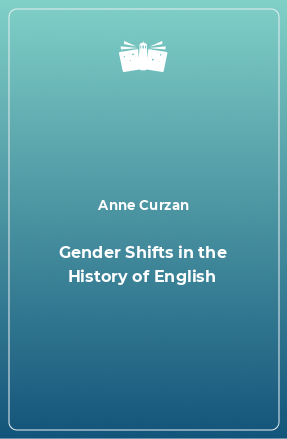 Книга Gender Shifts in the History of English