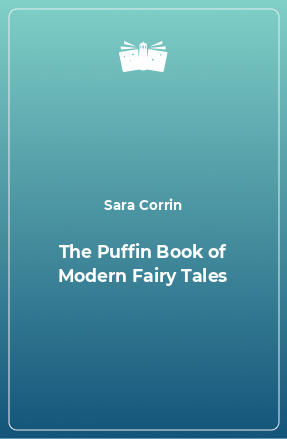Книга The Puffin Book of Modern Fairy Tales