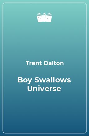 Книга Boy Swallows Universe