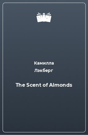Книга The Scent of Almonds