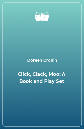Книга Click, Clack, Moo: A Book and Play Set