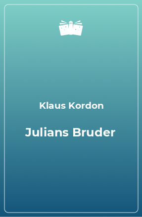 Книга Julians Bruder