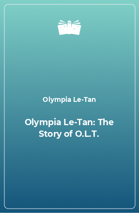 Книга Olympia Le-Tan: The Story of O.L.T.