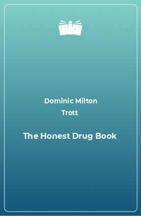 Книга The Honest Drug Book