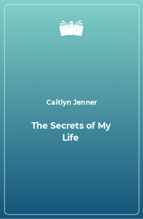 Книга The Secrets of My Life