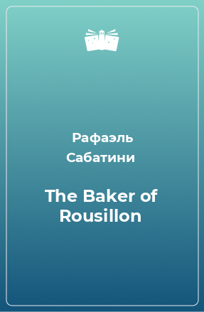 The Baker of Rousillon