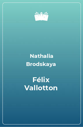Книга Félix Vallotton