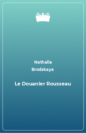 Книга Le Douanier Rousseau