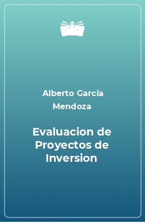 Книга Evaluacion de Proyectos de Inversion