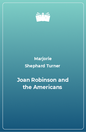 Книга Joan Robinson and the Americans
