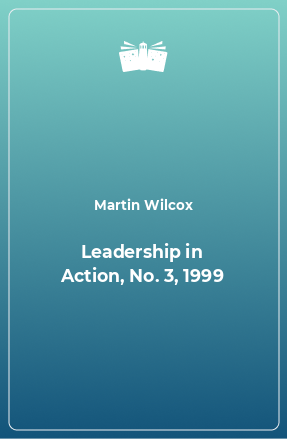 Книга Leadership in Action, No. 3, 1999