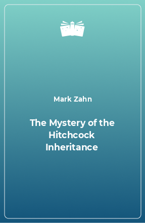 Книга The Mystery of the Hitchcock Inheritance