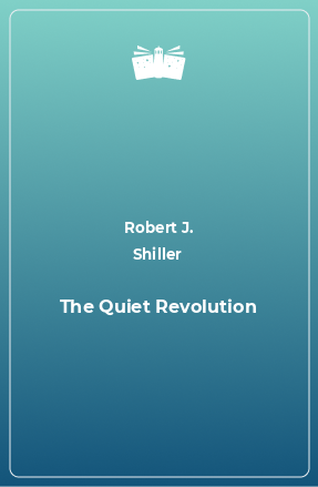 Книга The Quiet Revolution
