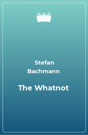 Книга The Whatnot