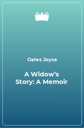 Книга A Widow’s Story: A Memoir
