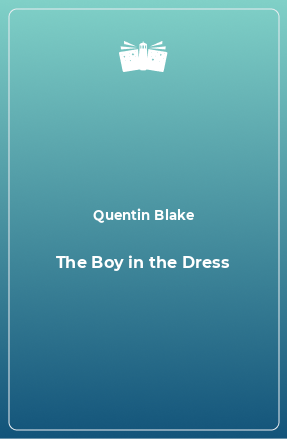 Книга The Boy in the Dress