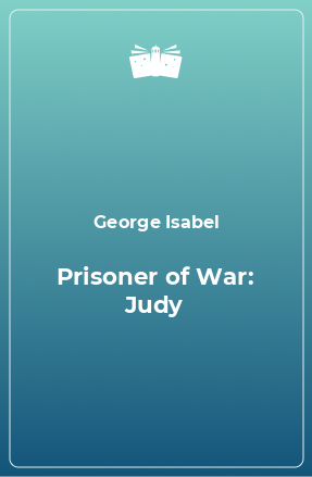 Книга Prisoner of War: Judy