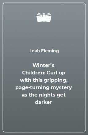 Книга Winter’s Children: Curl up with this gripping, page-turning mystery as the nights get darker