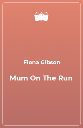 Книга Mum On The Run