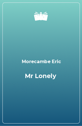 Книга Mr Lonely