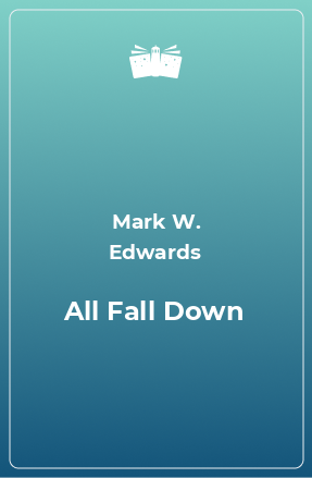 Книга All Fall Down