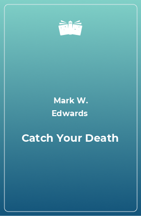 Книга Catch Your Death