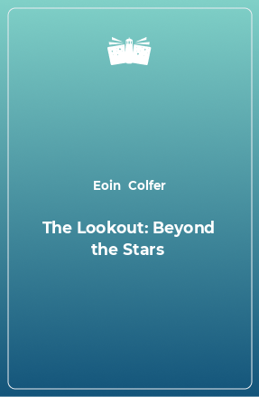 Книга The Lookout: Beyond the Stars