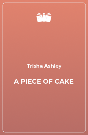 Книга A PIECE OF CAKE