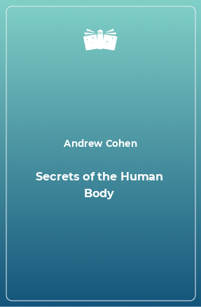 Книга Secrets of the Human Body