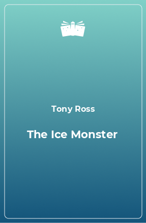 Книга The Ice Monster