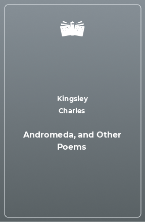 Книга Andromeda, and Other Poems