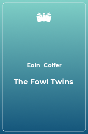 Книга The Fowl Twins