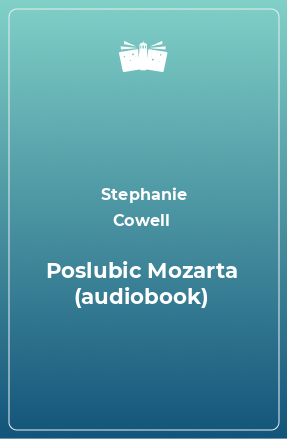 Книга Poslubic Mozarta (audiobook)