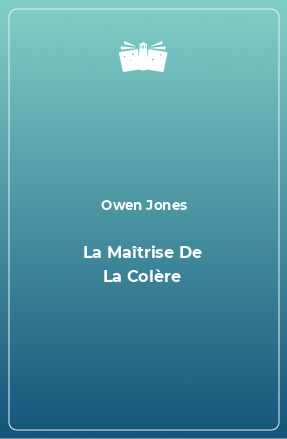 Книга La Maîtrise De La Colère