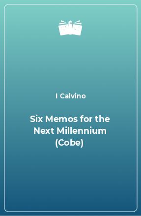 Книга Six Memos for the Next Millennium (Cobe)